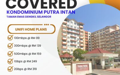 UniFi Home Fibre Now Available at Kondominium Putra Intan Taman Emas Dengkil: High-Speed Internet Plans from 100Mbps to 2Gbps