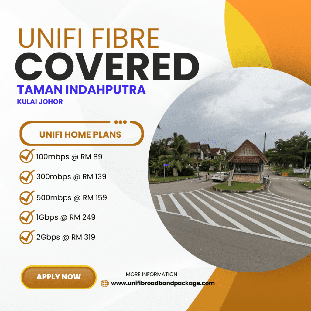 Unifi Covered TAMAN Indahputra Kulai Johor
