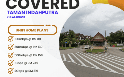 UniFi Home Fibre Plans Available in Taman Indahputra Kulai Johor – High-Speed Internet Connection