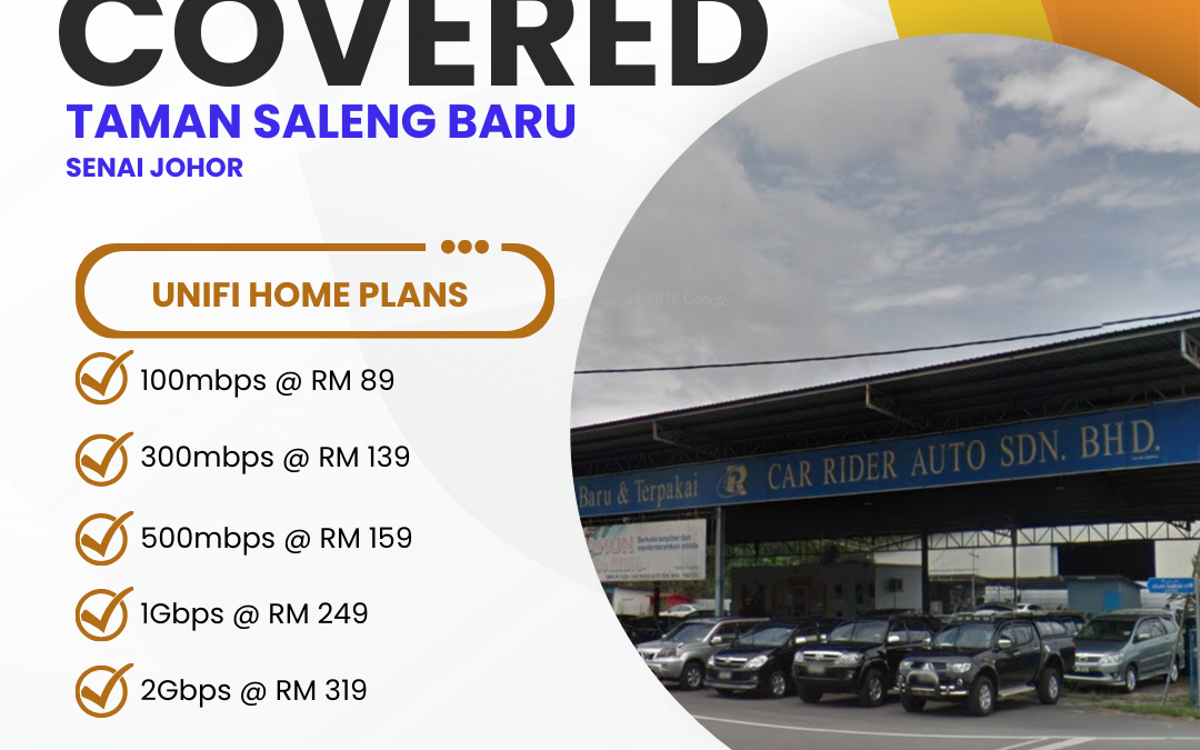 Unifi Home Fibre Taman Saleng Baru Senai Johor: Complete Guide to High-Speed Internet Plans