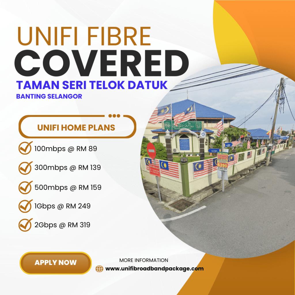 Unifi Covered TAMAN SERI TELOK DATUK Banting Selangor