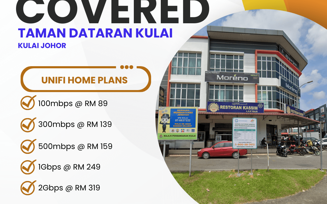 UniFi Home Fibre Now Available in Taman Dataran Kulai: High-Speed Internet Plans for Johor Residents