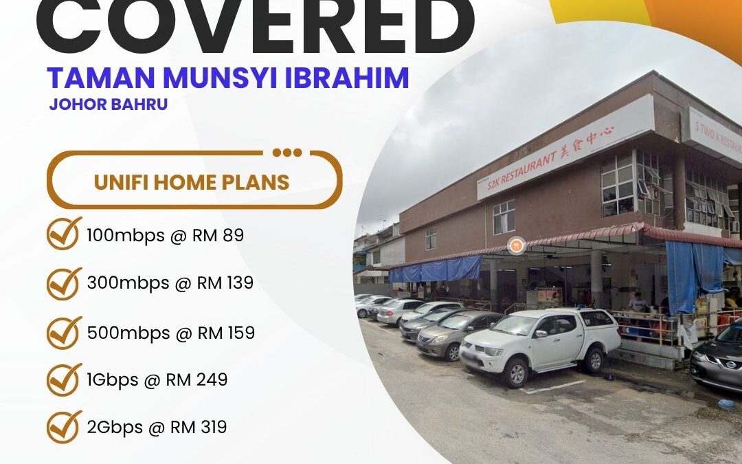 UniFi Home Fibre Now Available in Taman Munsyi Ibrahim: High-Speed Internet Plans Starting from 100Mbps