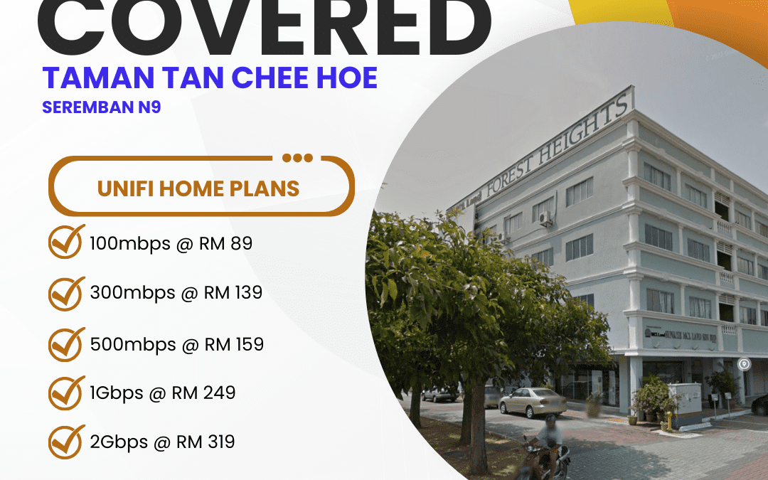 Unifi Home Fibre Coverage in Taman Tan Chee Hoe Seremban: Complete Guide to High-Speed Internet Plans