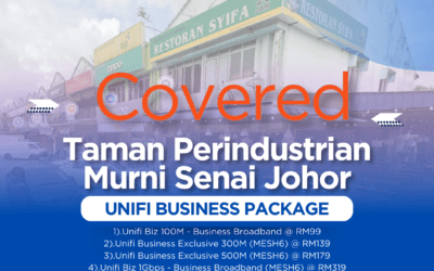 UniFi Business Fibre Now Available in Taman Perindustrian Murni Senai Johor: Transform Your Business Connectivity