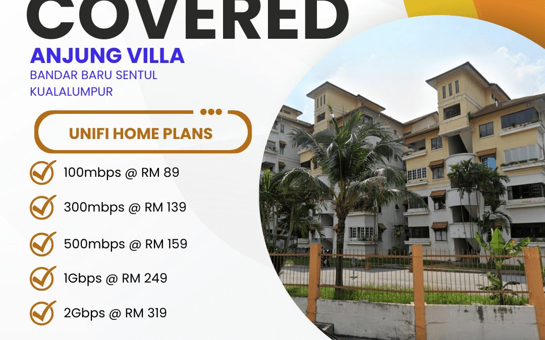Unifi Home Fibre Now Available at Anjung Villa Condominium Sentul: High-Speed Internet Plans from 100Mbps to 2Gbps