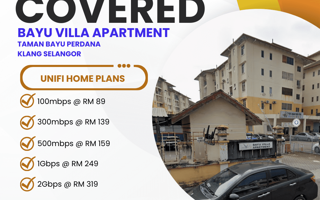 UniFi Home Fibre Now Available at Bayu Villa Apartment Taman Bayu Perdana Klang: High-Speed Internet Plans Starting from 100Mbps