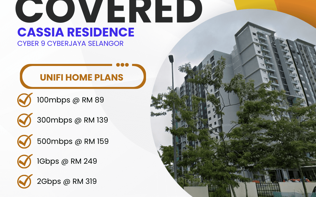 UniFi Home Fibre at CASSIA RESIDENCE Cyber 9 Cyberjaya: Complete Internet Plan Guide