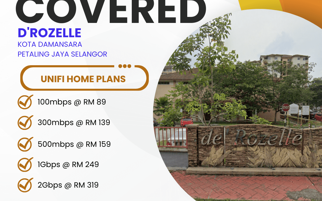 UniFi Home Fibre Now Available in D’ROZELLE Kota Damansara: High-Speed Internet Plans Starting from 100Mbps