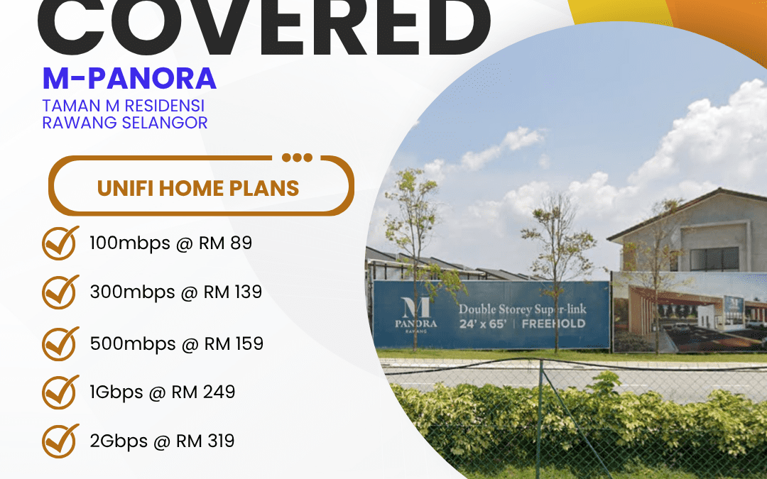 UniFi Home Fibre Coverage at M Panora Rawang Selangor: Complete Guide to Plans and Installation