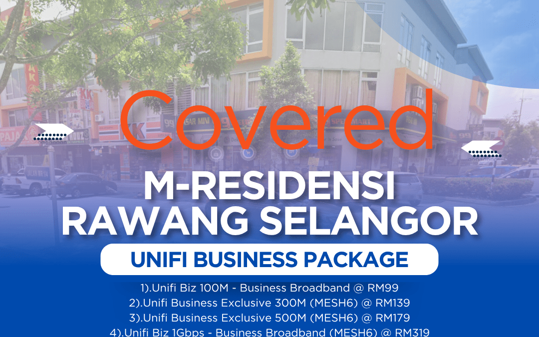 UniFi Business Fibre for M-Residensi Rawang Selangor: Complete Coverage Guide 2025