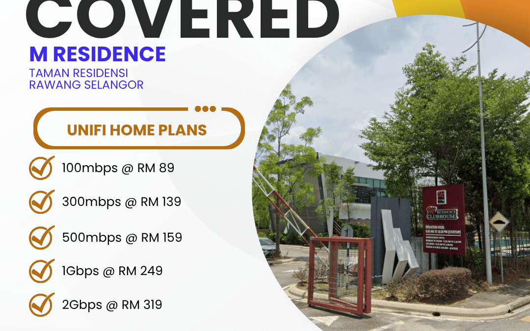 UniFi Home Fibre Now Available at M Residence Taman Residensi Rawang Selangor