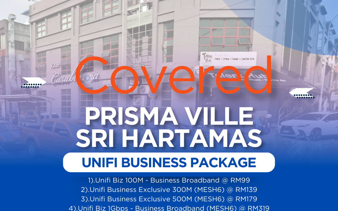 UniFi Business Fibre Now Available in Prisma Ville Sri Hartamas: Transform Your Business Connectivity