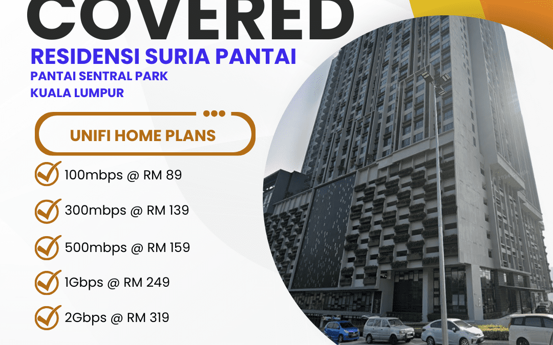 Unifi Covered RESIDENSI SURIA PANTAI Pantai Sentral park Kuala Lumpur
