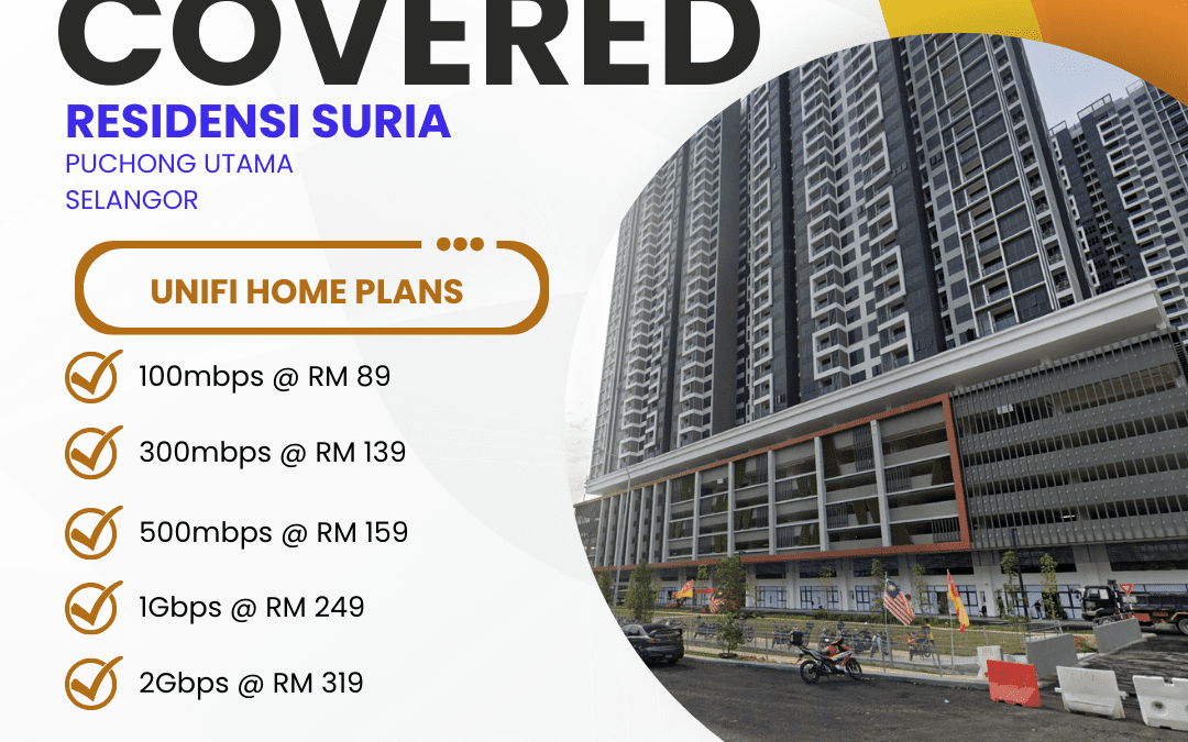 Unifi Home Fibre at RESIDENSI SURIA Puchong Utama: High-Speed Internet Plans from 100Mbps to 2Gbps