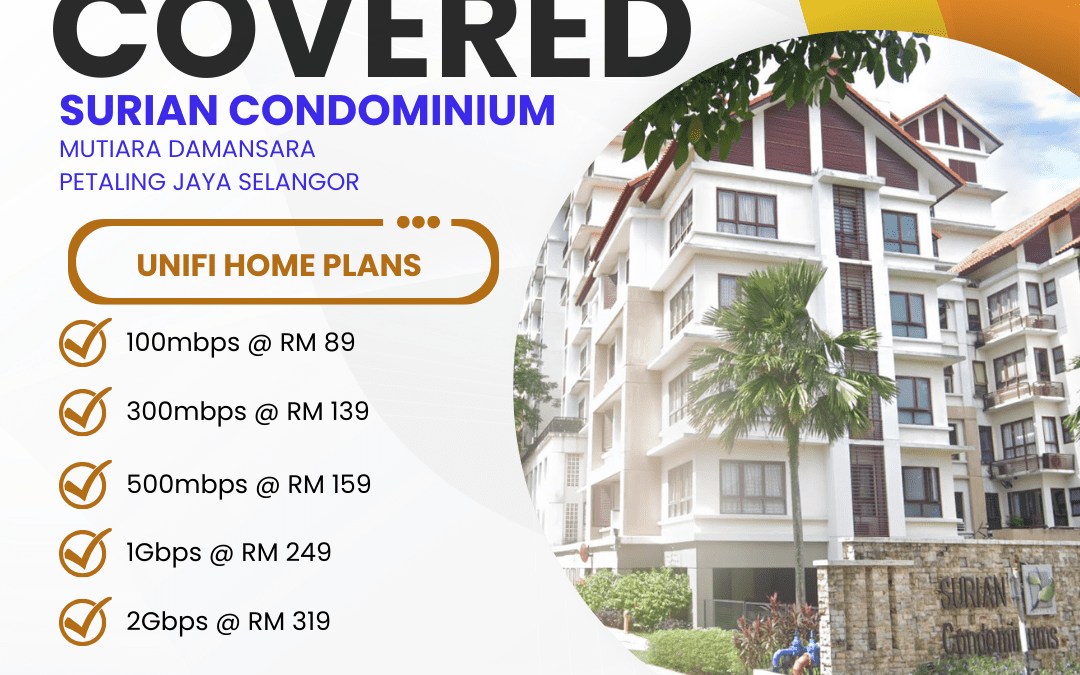 Unifi Home Fibre Now Available at Surian Condominium Mutiara Damansara