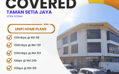 Unifi Home Fibre in Taman Setia Jaya Jitra Kedah: Fast Internet Plans and Coverage Guide