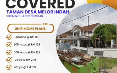 Unifi Home Fibre Internet Plans Now Available in Taman Desa Melor Indah Seremban – High-Speed Connectivity Solutions