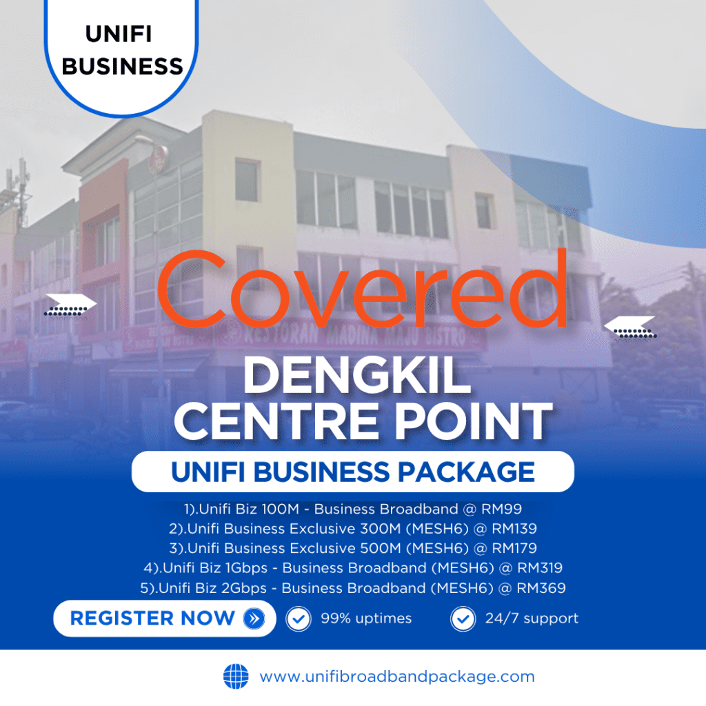 Unifi Business Covered DENGKIL CENTRE POINT Dengkil Selangor