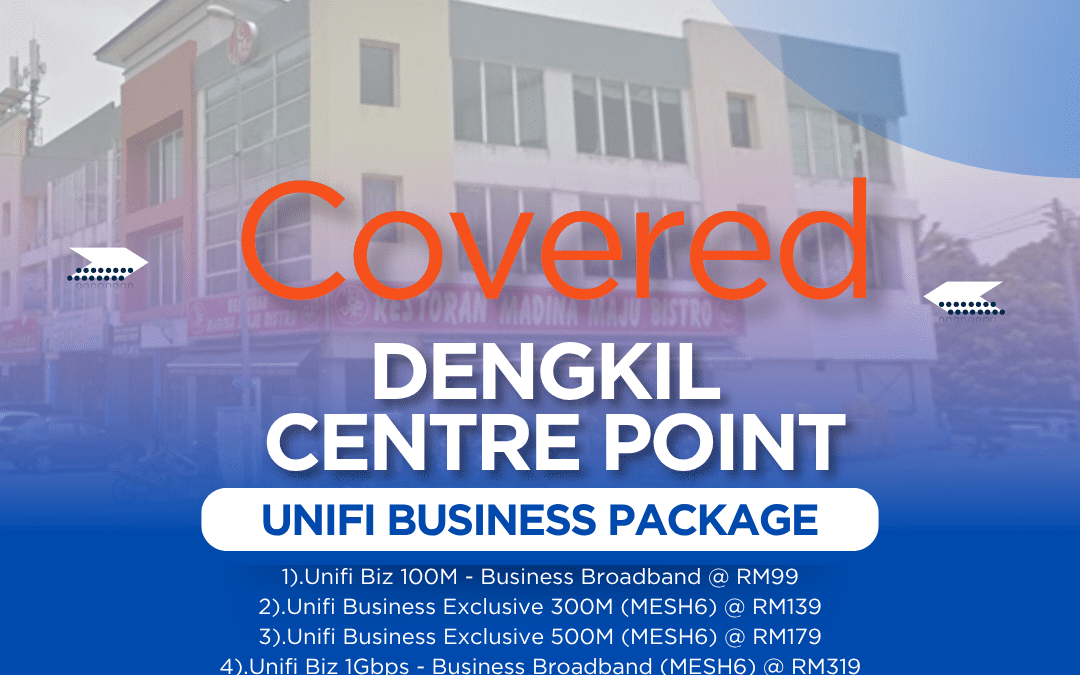 Unifi Business Covered DENGKIL CENTRE POINT Dengkil Selangor