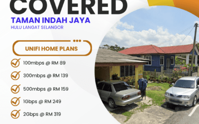 UniFi Home Fibre Now Available in Taman Indah Jaya, Hulu Langat – Fast Internet Plans from 100Mbps to 2Gbps