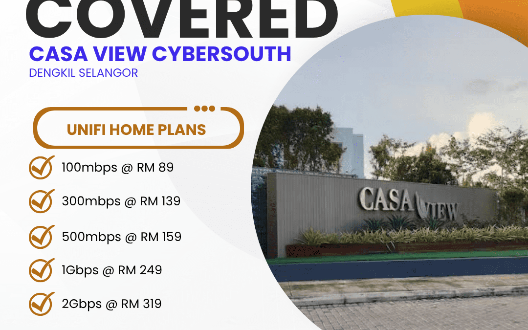 Unifi Covered CASA VIEW CYBERSOUTH Dengkil Selangor