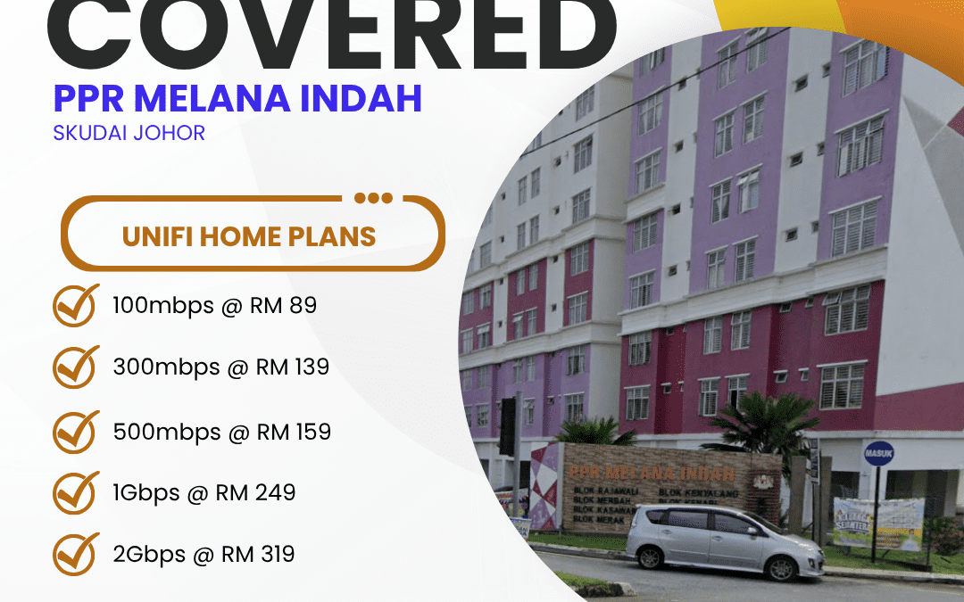 Unifi Covered PPR MELANA INDAH Skudai Johor