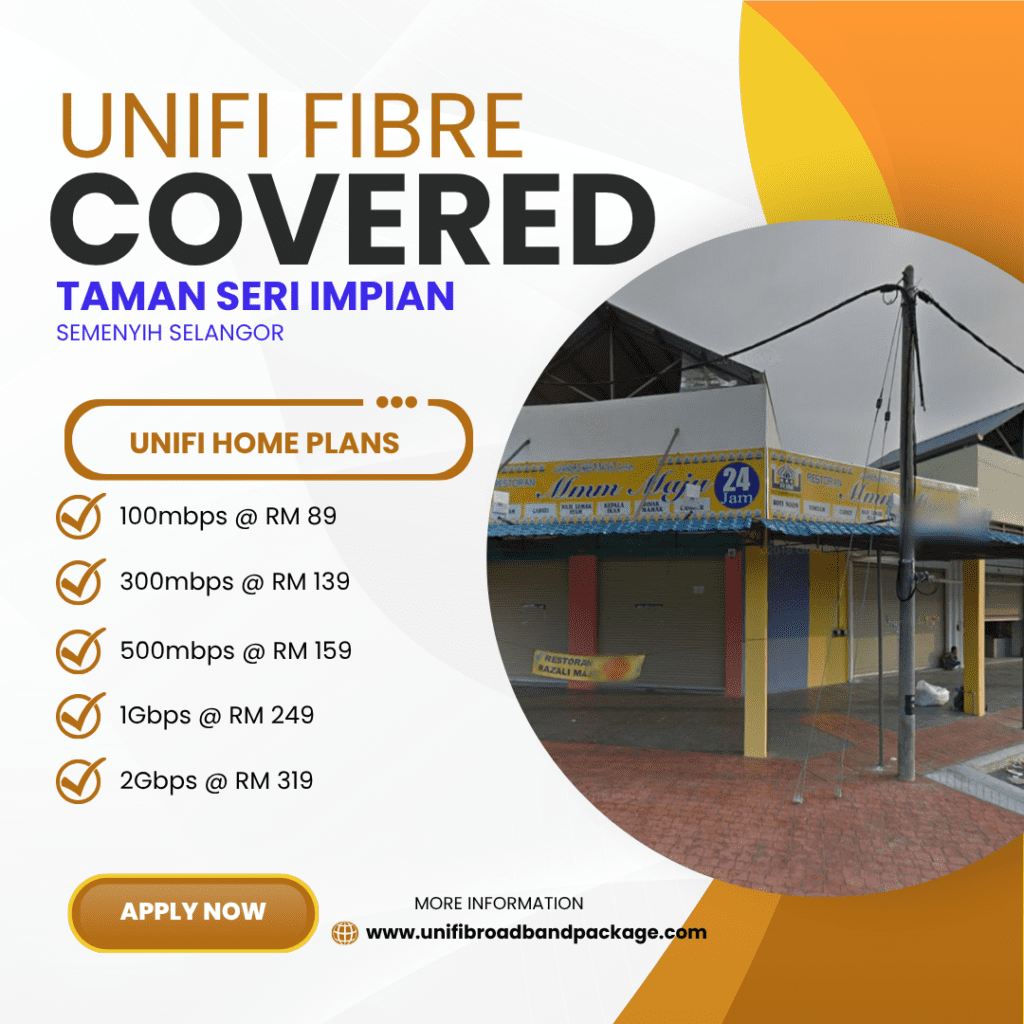 Unifi Covered TAMAN SERI IMPIAN Semenyih Selangor
