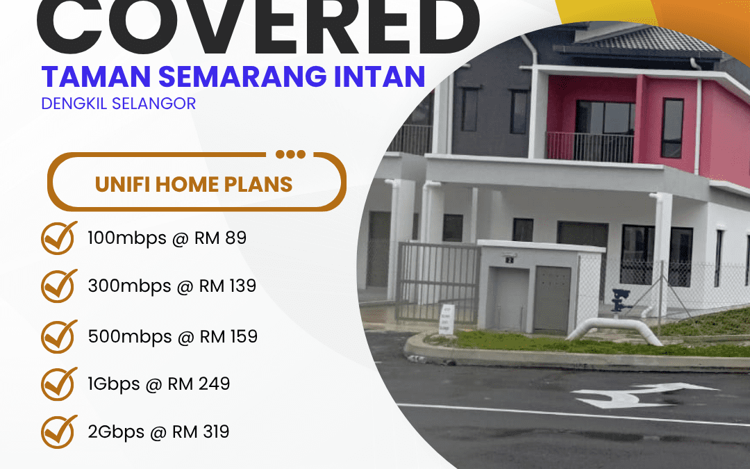 Unifi Covered taman semarang intan Dengkil Selangor