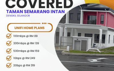 UniFi Home Fibre Now Available in Taman Semarang Intan, Dengkil Selangor: Complete Speed Plans & Coverage Guide