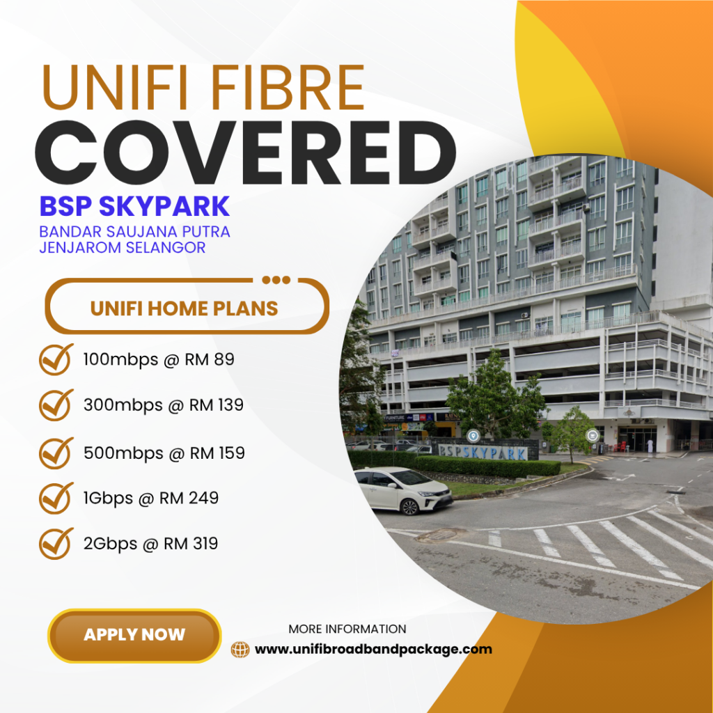 Unifi Home Covered Bsp Skypark BANDAR SAUJANA PUTRA JENJAROM SELANGOR