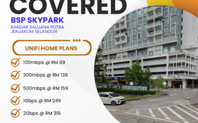 UniFi Home Fibre Now Available at BSP Skypark Bandar Saujana Putra Jenjarom Selangor