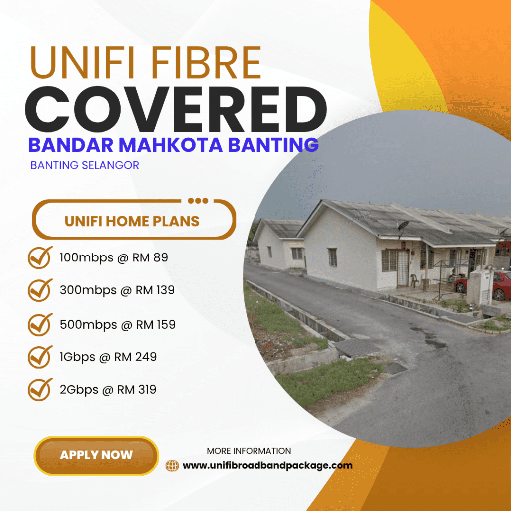 Unifi Home Covered Bandar Mahkota Banting SELANGOR