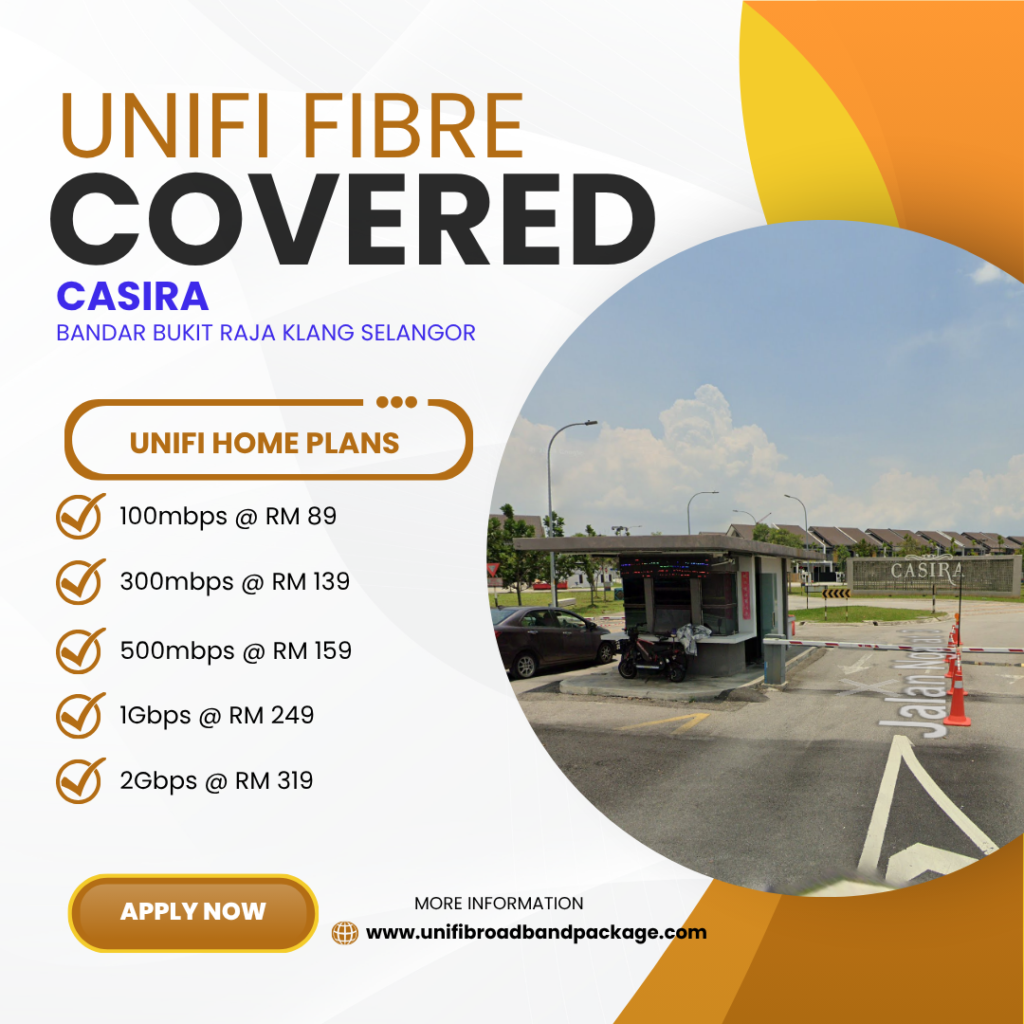 Unifi Home Covered CASIRA BANDAR BUKIT RAJA KLANG SELANGOR