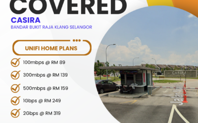 UniFi Home Fibre Now Available in Casira Bandar Bukit Raja Klang Selangor
