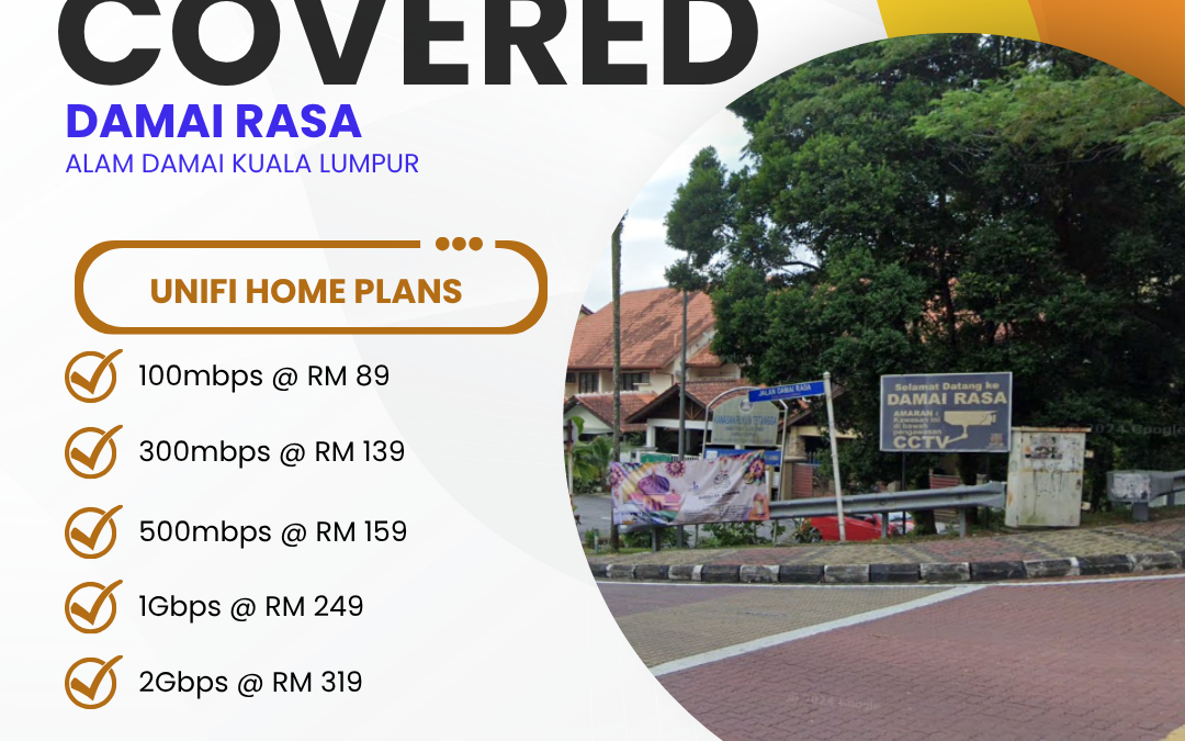 UniFi Home Fibre Now Available in Damai Rasa, Alam Damai, Kuala Lumpur: Complete Guide to Plans and Pricing