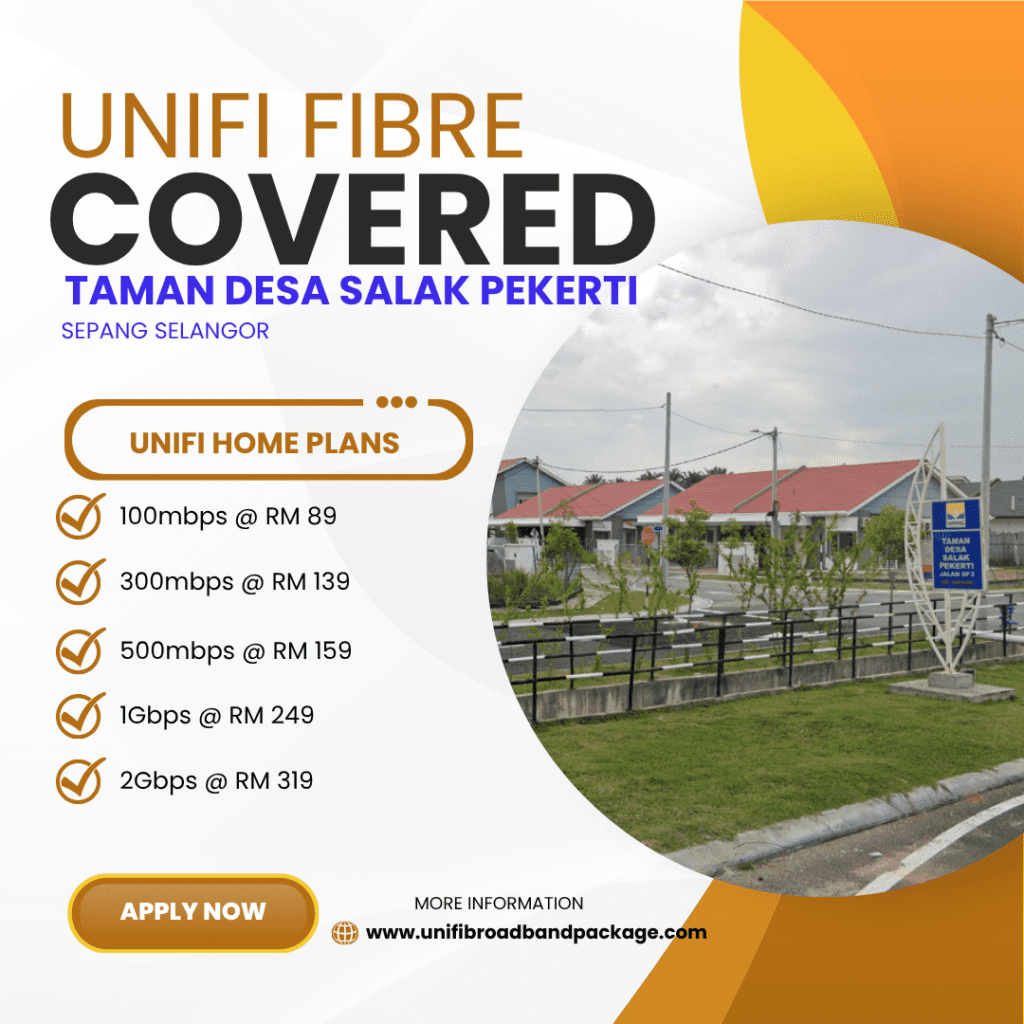 Unifi Home Covered TAMAN DESA SALAK PEKERTI SEPANG SELANGOR