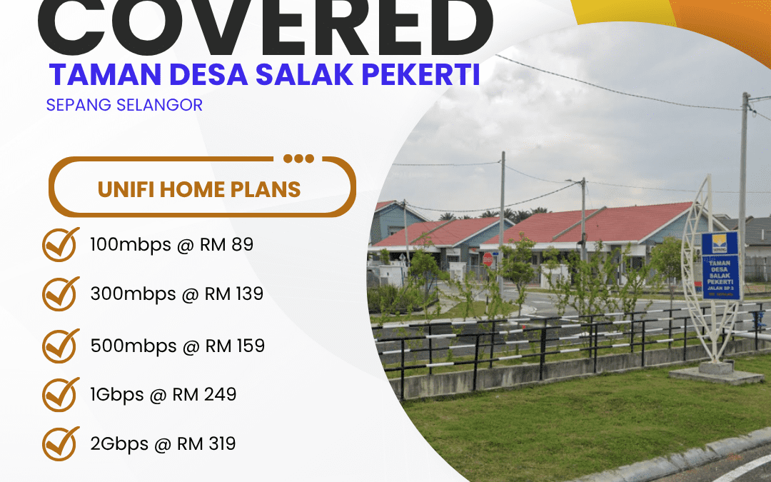Unifi Home Covered TAMAN DESA SALAK PEKERTI SEPANG SELANGOR
