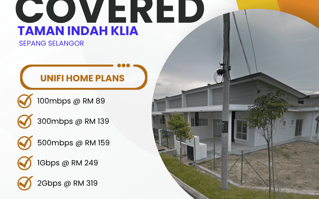 Unifi Home Covered TAMAN INDAH KLIA SEPANG SELANGOR