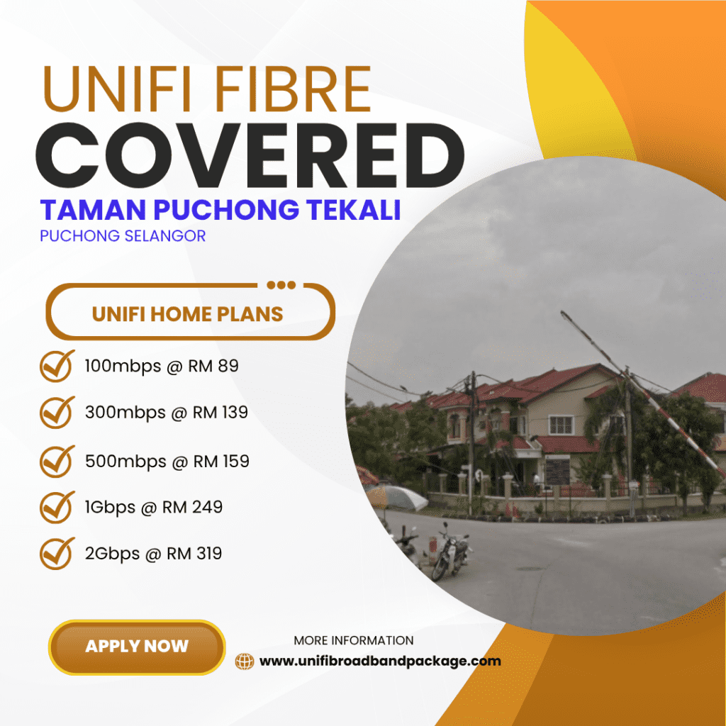 Unifi Home Covered TAMAN PUCHONG TEKALI PUCHONG SELANGOR