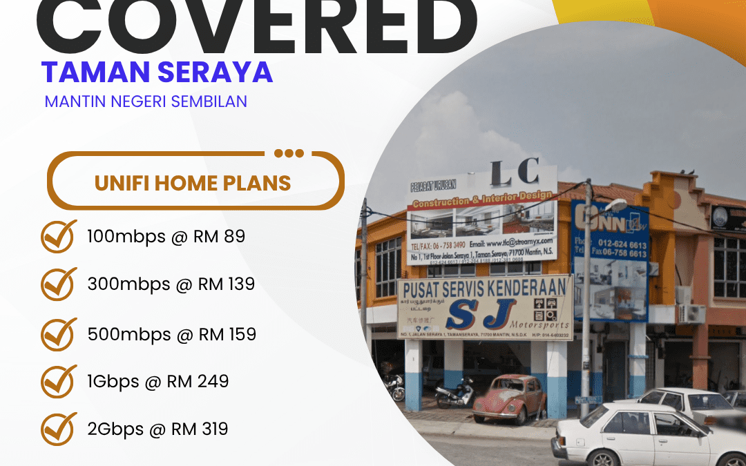 Unifi Home Covered TAMAN SERAYA MANTIN NEGERI SEMBILAN