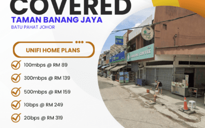 Unifi Home Fibre Now Available in Taman Banang Jaya, Batu Pahat, Johor