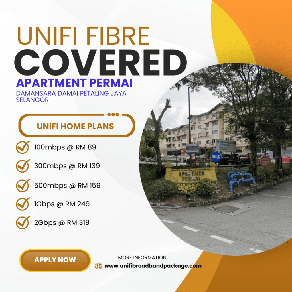 UniFi Home Fibre now covers Apartment Permai Damansara Damai Petaling Jaya with speeds from 100Mbps to 2Gbps. Get reliable Wifi.