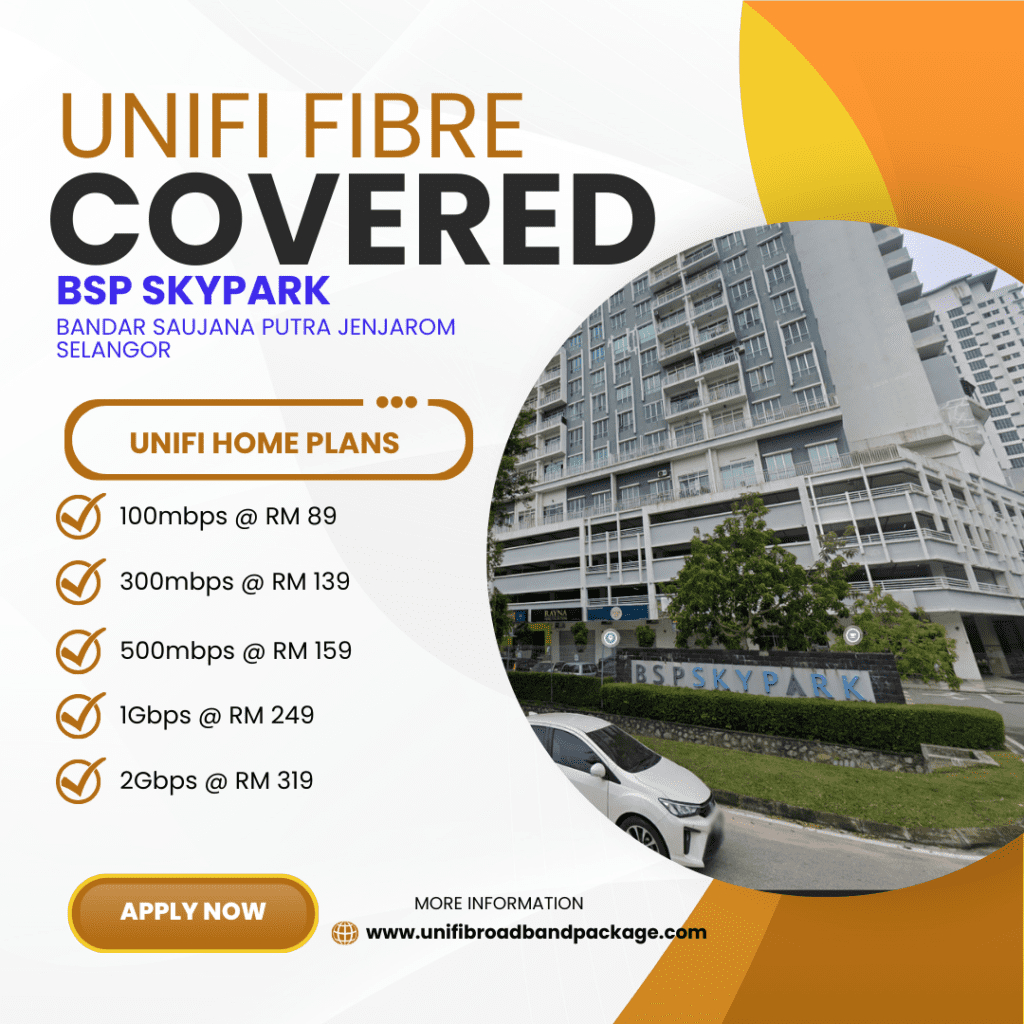 Unifi Home Covered BSP Skypark Bandar Saujana Putra Jenjarom Selangor