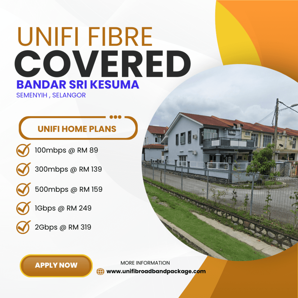 Unifi Home Covered Bandar Sri Kesuma Semenyih , Selangor