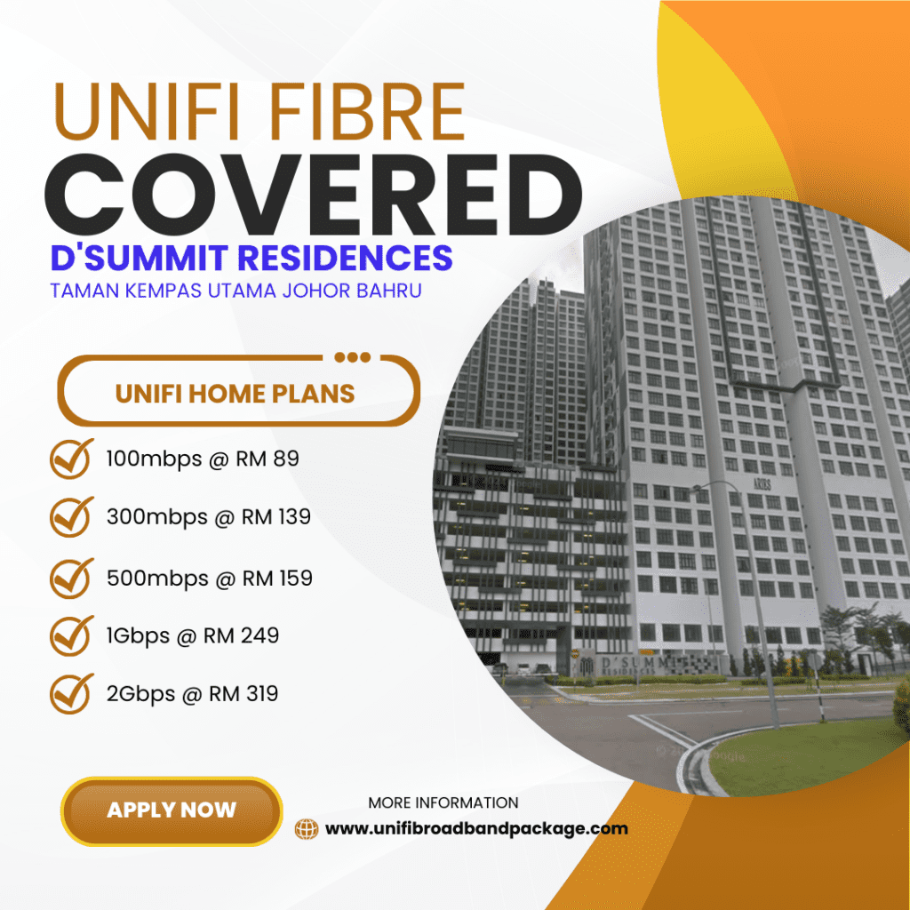 Unifi Home Covered D'SUMMIT RESIDENCES TAMAN KEMPAS UTAMA JOHOR BAHRU