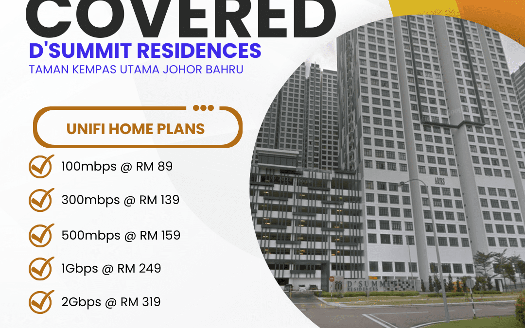 UniFi Home Fibre at D’Summit Residences Taman Kempas Utama Johor Bahru