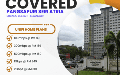 UniFi Home Fibre Now Available at Pangsapuri Seri Atria Subang Bestari: Complete Guide to Plans and Coverage