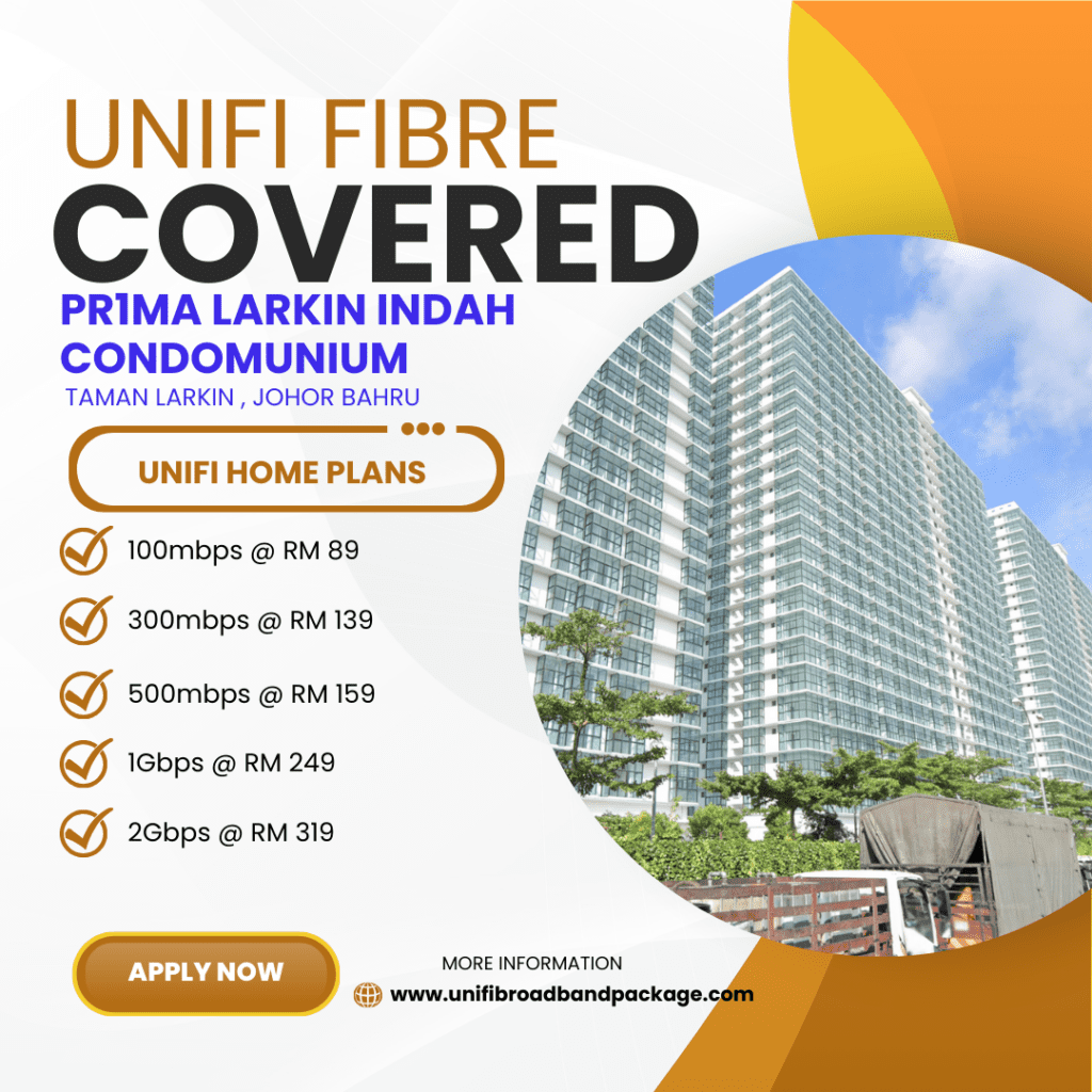 Unifi Home Covered Pr1ma Larkin Indah Condomunium Taman Larkin , Johor Bahru