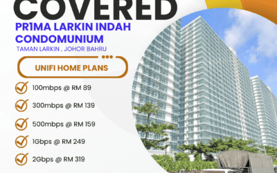 UniFi Home Fibre Now Available at Pr1ma Larkin Indah Condominium Taman Larkin, Johor Bahru
